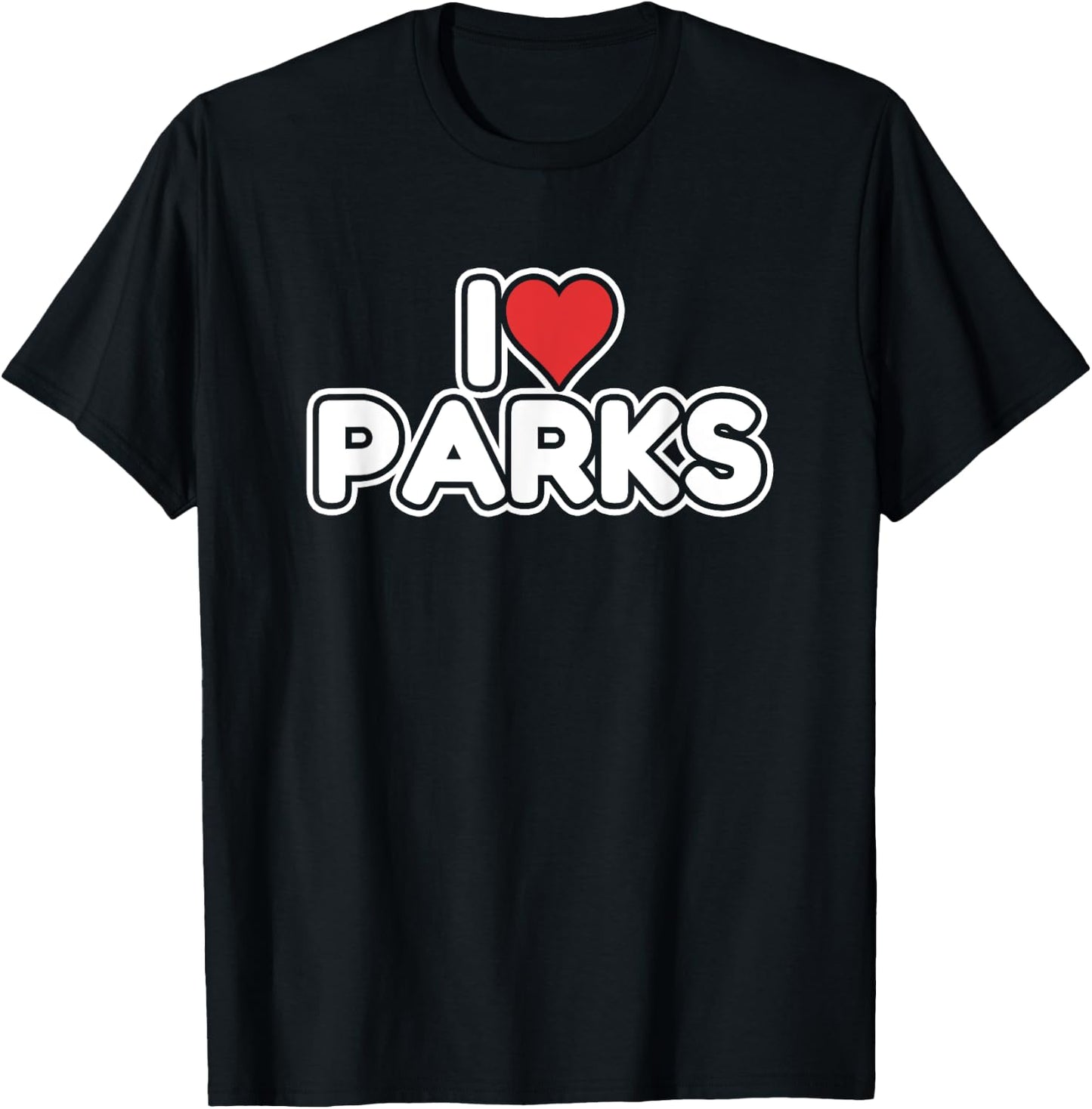 I Love Parks T-Shirt - T-Shirt | Black