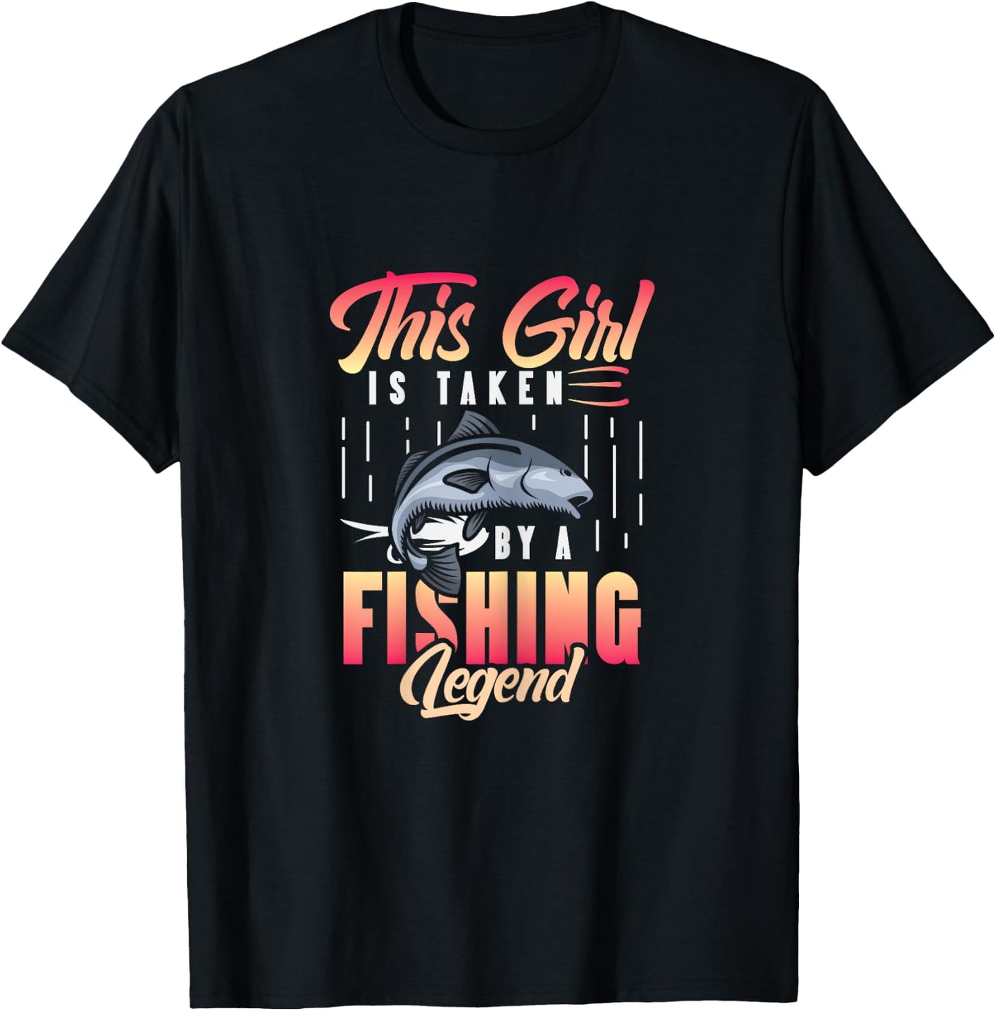 This Girl is Taken by a Fishing Legend - Women Fishing T-Shirt - T-Shirt | Black