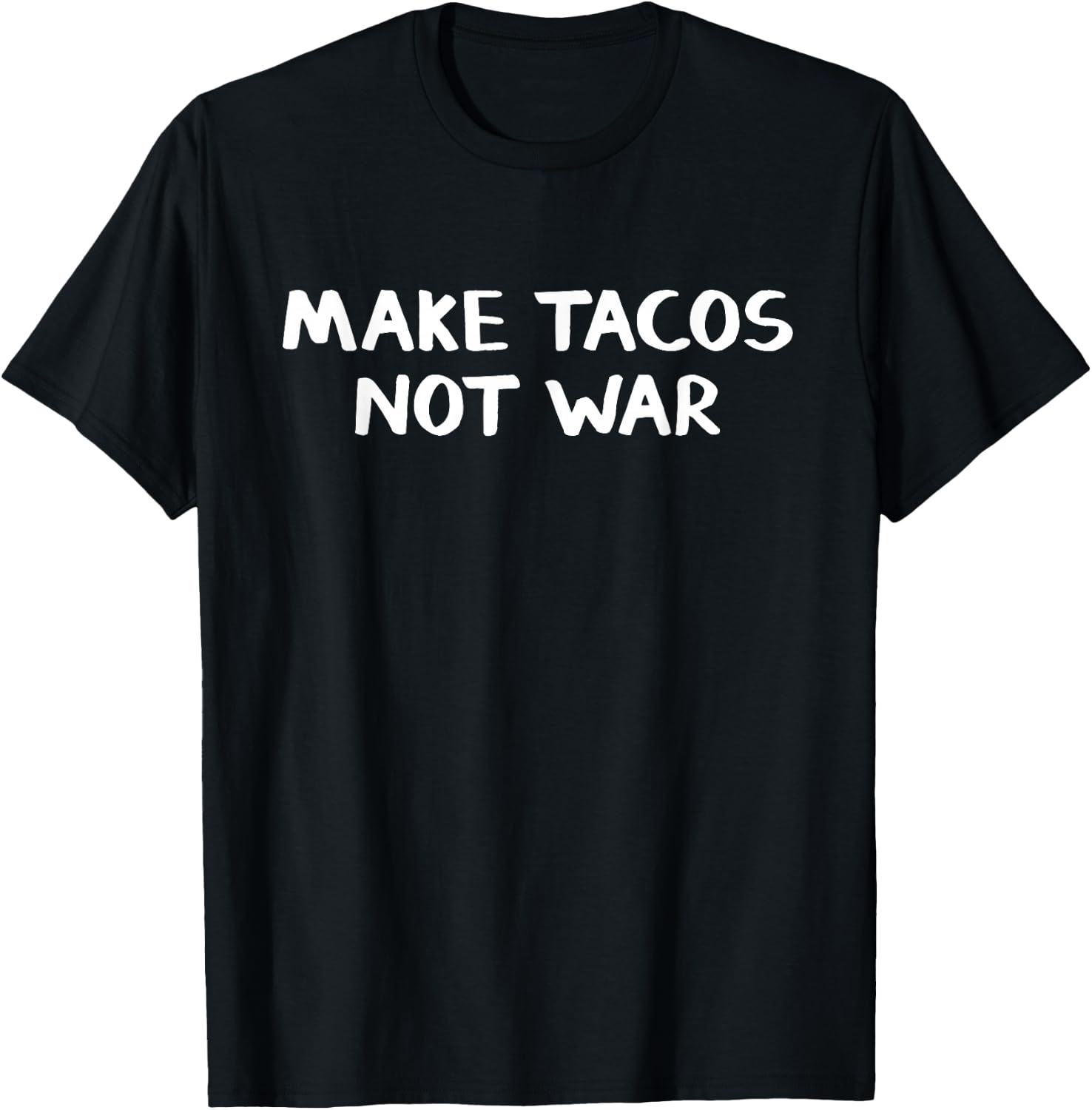 Make Tacos Not War T-Shirt - T-Shirt | Black