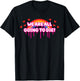 We Are All Going To Die Kawaii Creepy Cute Rainbow & Hearts T-Shirt - T-Shirt | Black