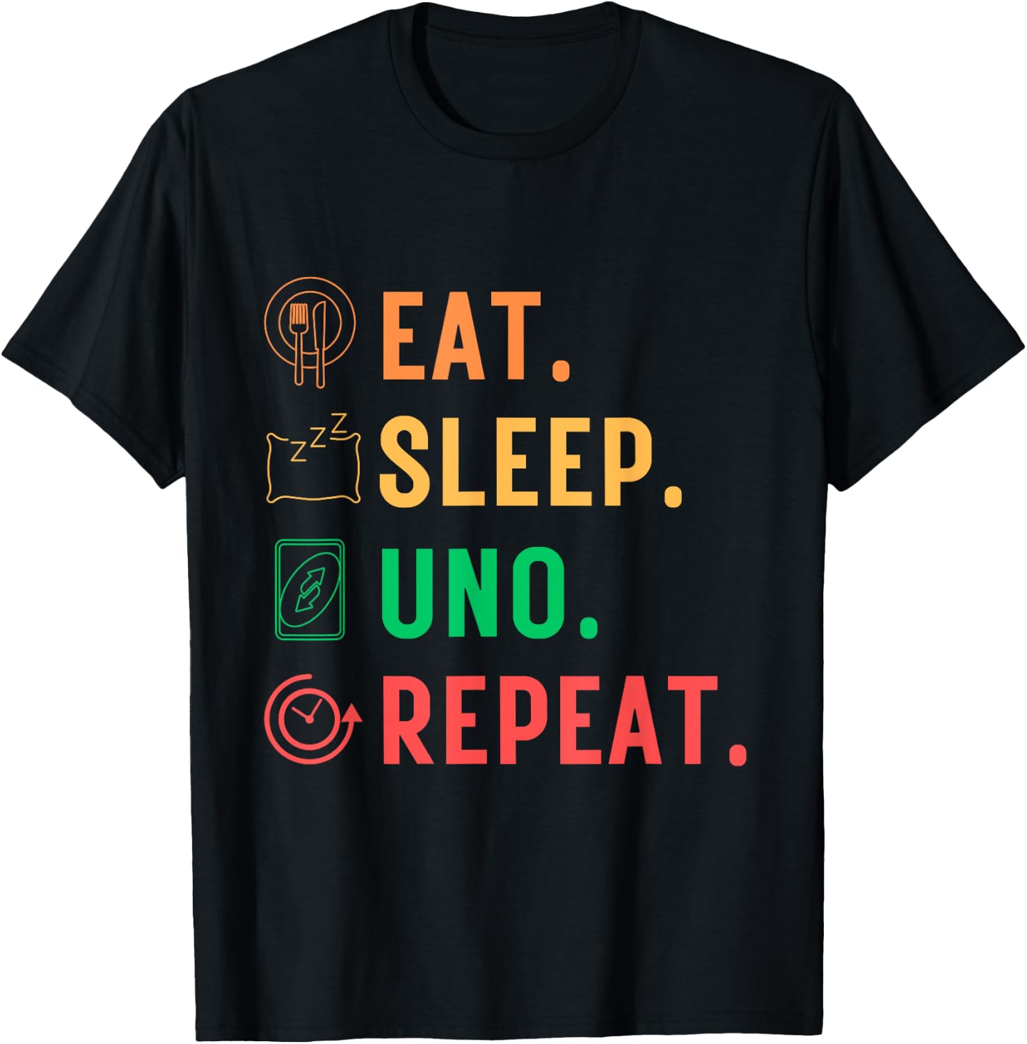 Eat Sleep Uno Repeat Funny Uno Cute For Kids Women Men T-Shirt - T-Shirt | Black