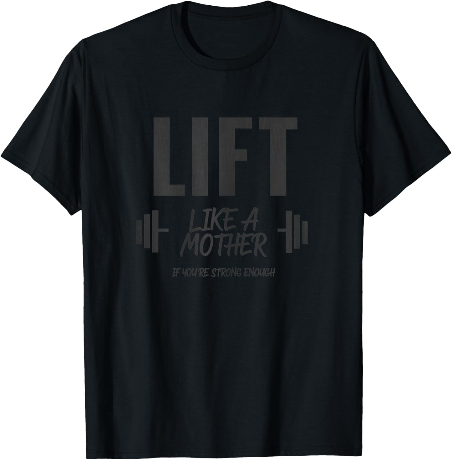 Weightlifting Mom Lift Like A Mama Mothers Day T-Shirt - T-Shirt | Black