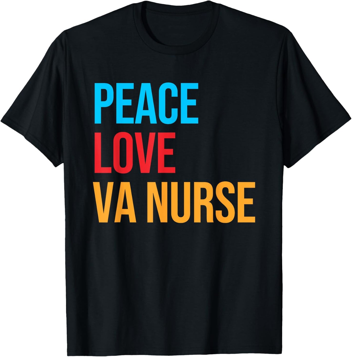 Peace Love VA Nurse Shirt T-Shirt - T-Shirt | Black