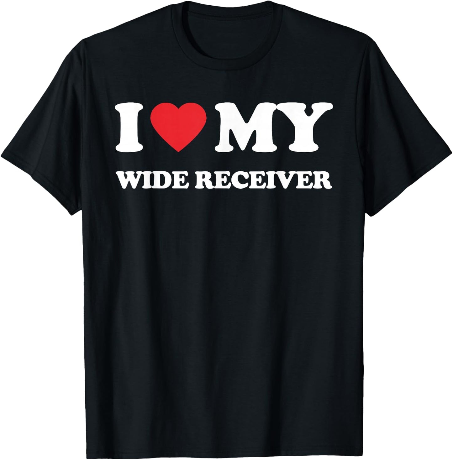 I Love My Wide Receiver Mother Father Men Women Football T-Shirt - T-Shirt | Black
