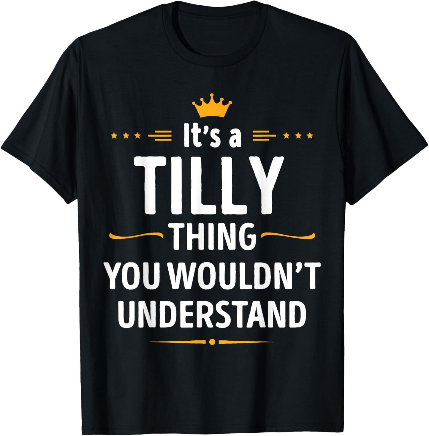 Inked Creation - Its a TILLY Thing You Wouldn't Understand T-Shirt - T-Shirt | Black