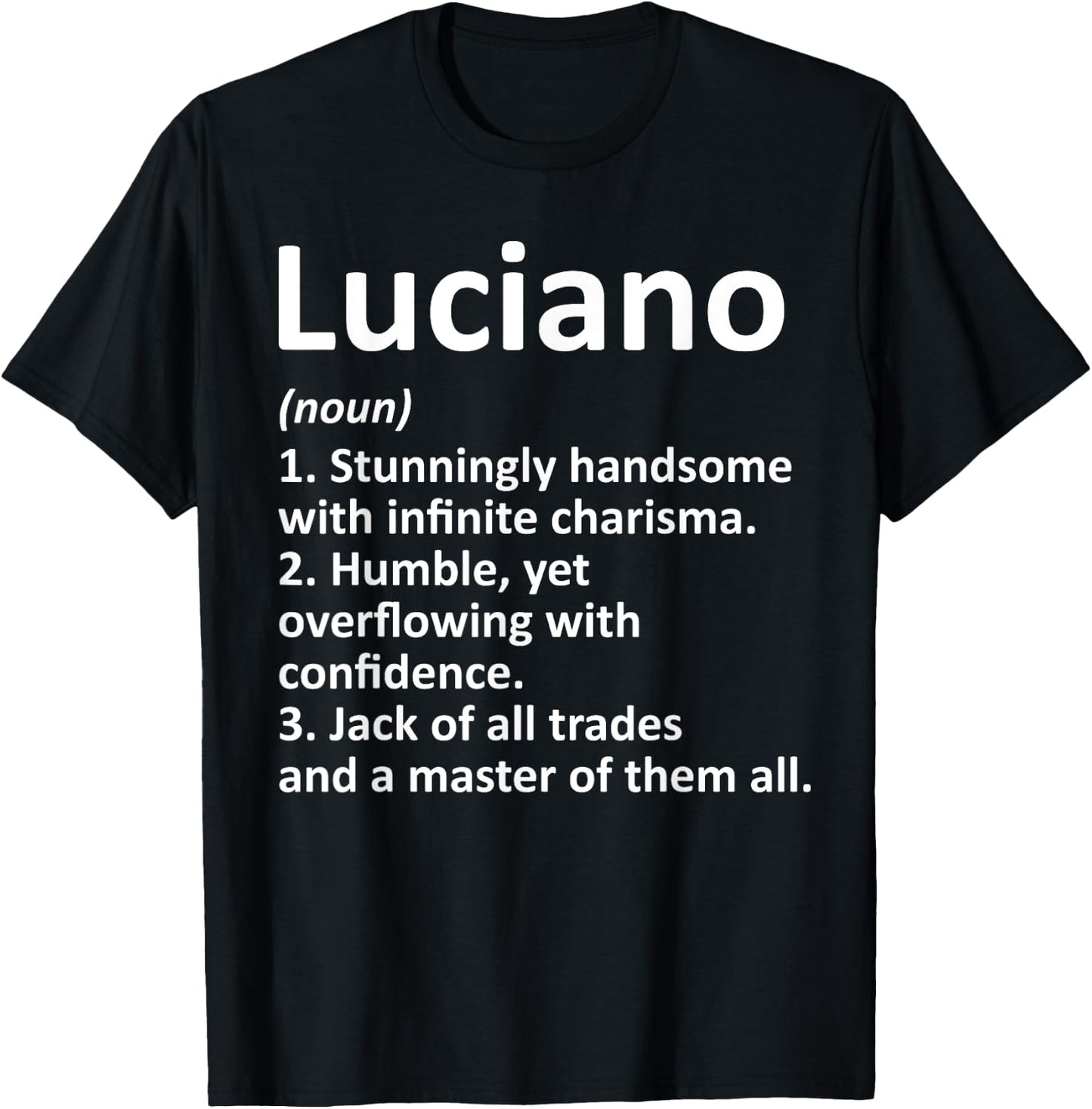 LUCIANO Definition Personalized Name Funny Birthday Gift T-Shirt - T-Shirt | Black