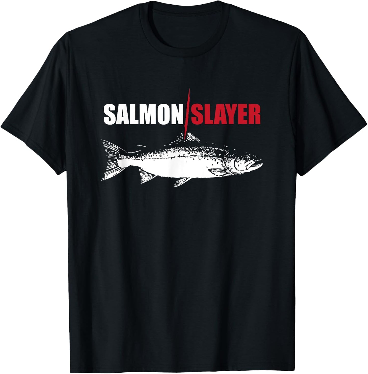 Salmon Slayer Funny Salmon Fishing Gift Fisherman T-Shirt - T-Shirt | Black