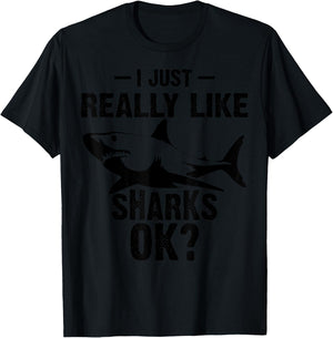Funny I Just Really Like Sharks Gift Men Women Shark Lover T-Shirt - T-Shirt | Black