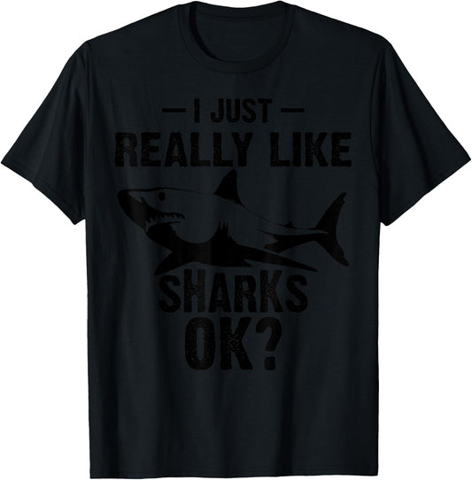 Funny I Just Really Like Sharks Gift Men Women Shark Lover T-Shirt - T-Shirt | Black