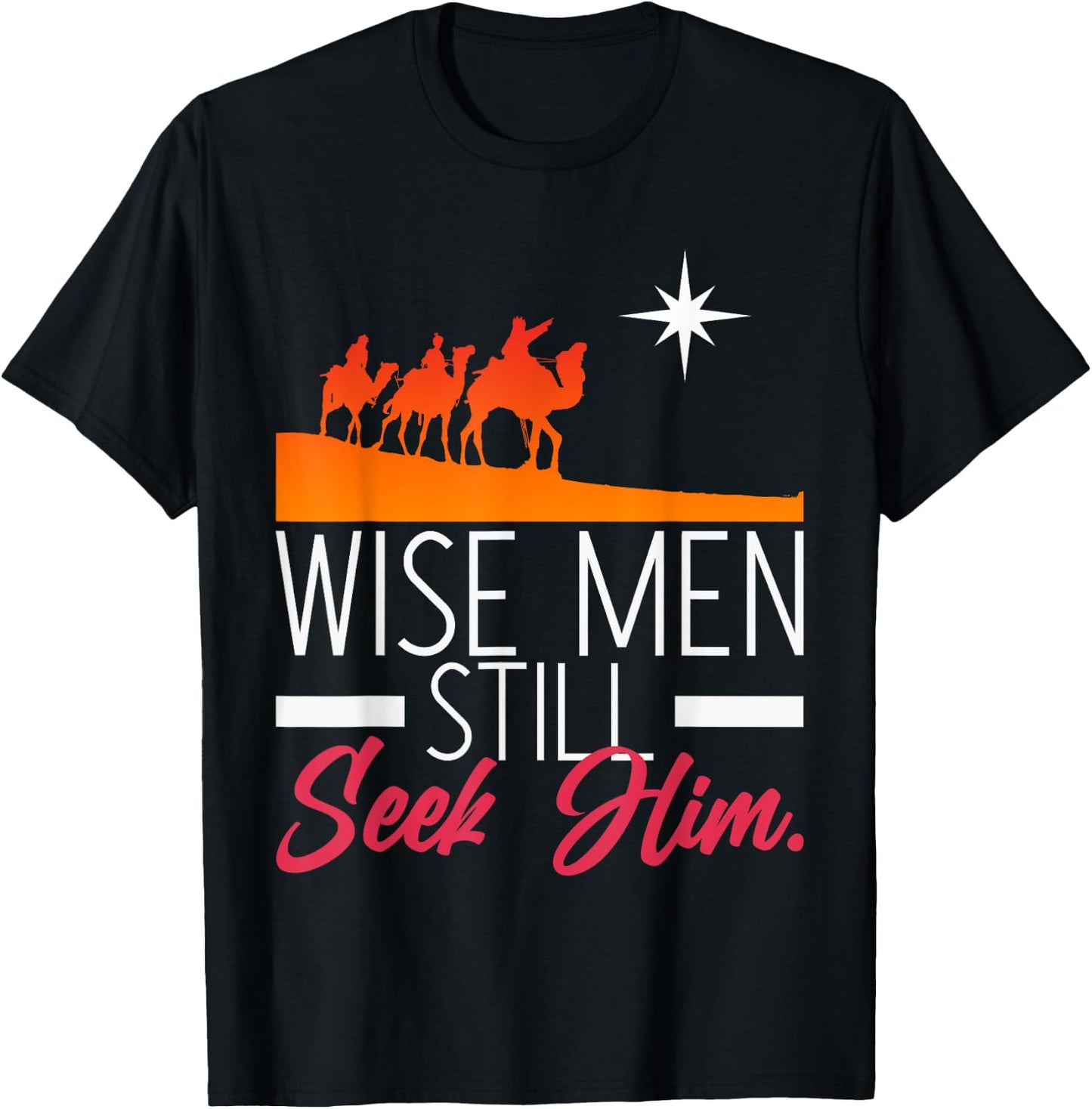 Wise Men Still Seek Him Prayer T-Shirt - T-Shirt | Black