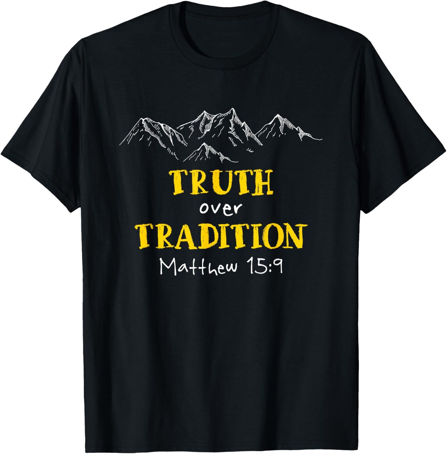 Truth Over Tradition Bible Gift T-Shirt - T-Shirt | Black