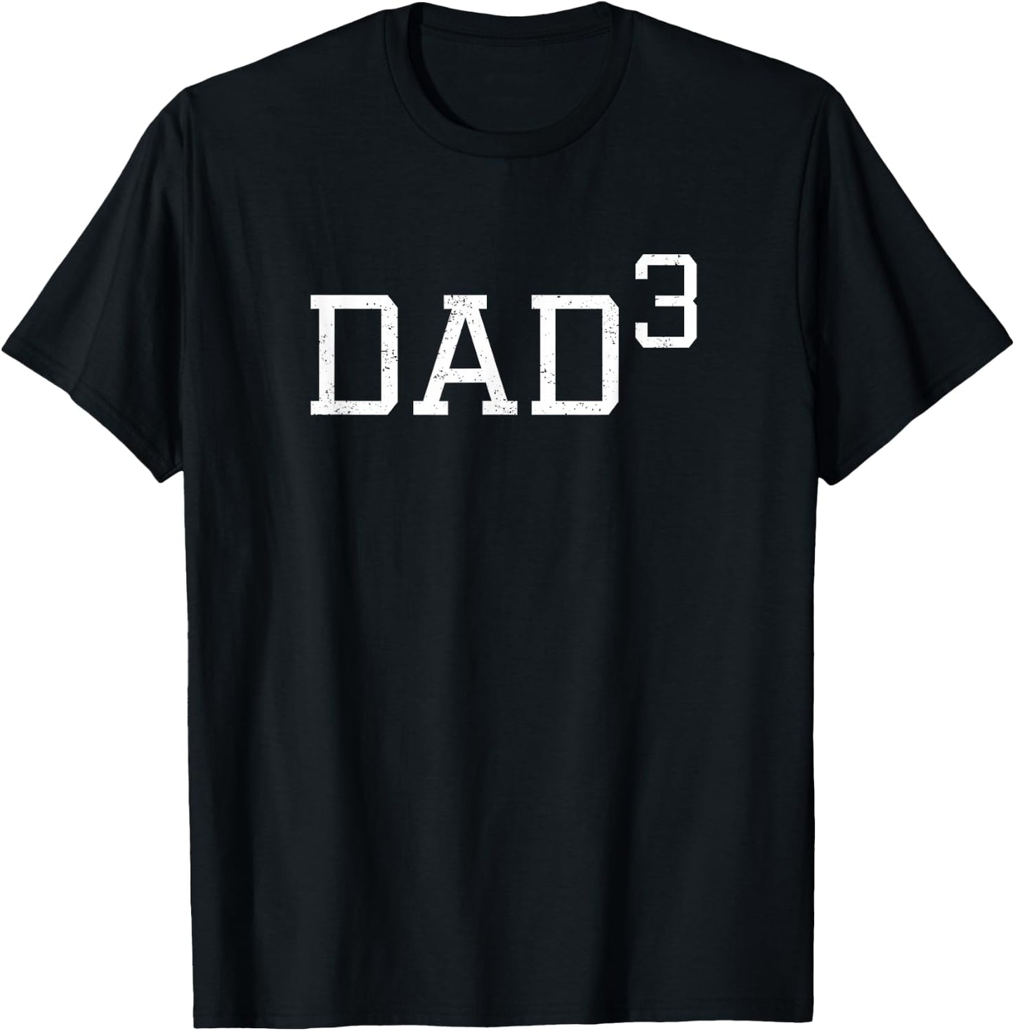 Dad 3 - Funny Dad Outfit Daddy of Three Gift T-Shirt - T-Shirt | Black