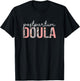Postpartum Doula - Birth Worker - Delivery Labor Coach T-Shirt - T-Shirt | Black