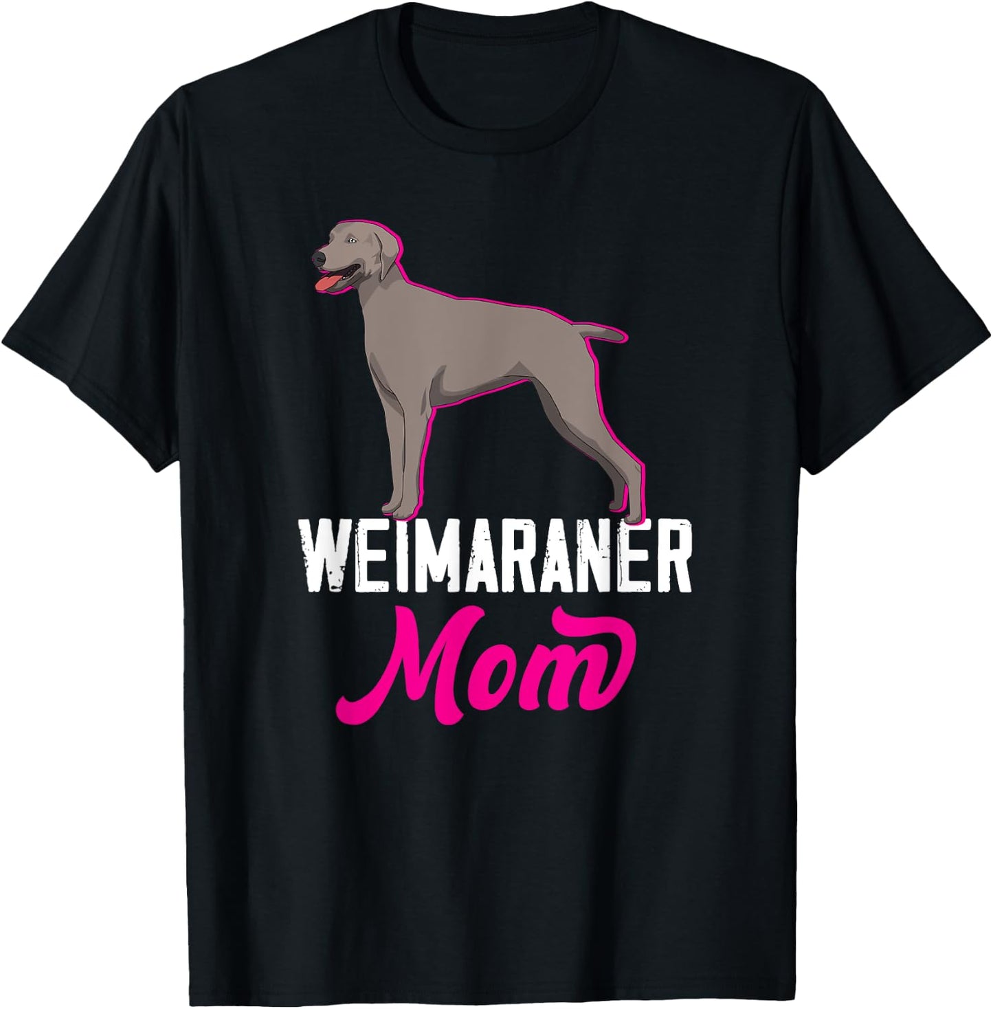 Weimaraner Mom Gift Girls Weim Mom Cute Dog Owner T-Shirt - T-Shirt | Black