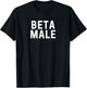 Beta Male T-Shirt - T-Shirt | Black