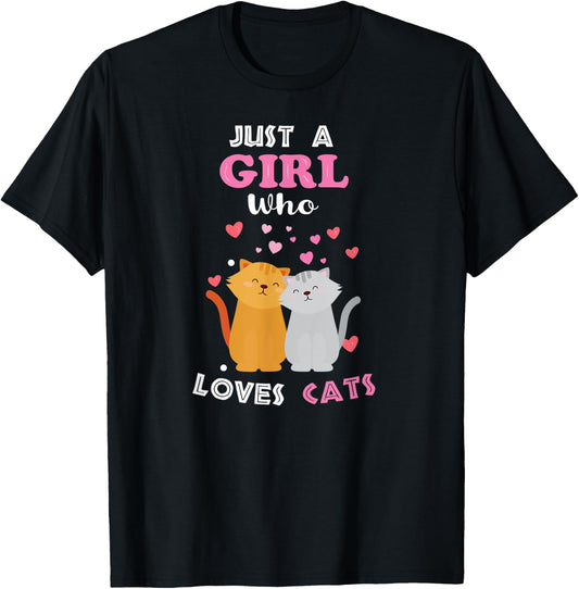Just a Girl Who Loves Cats - Funny Cat Lover Girl T-Shirt - T-Shirt | Black