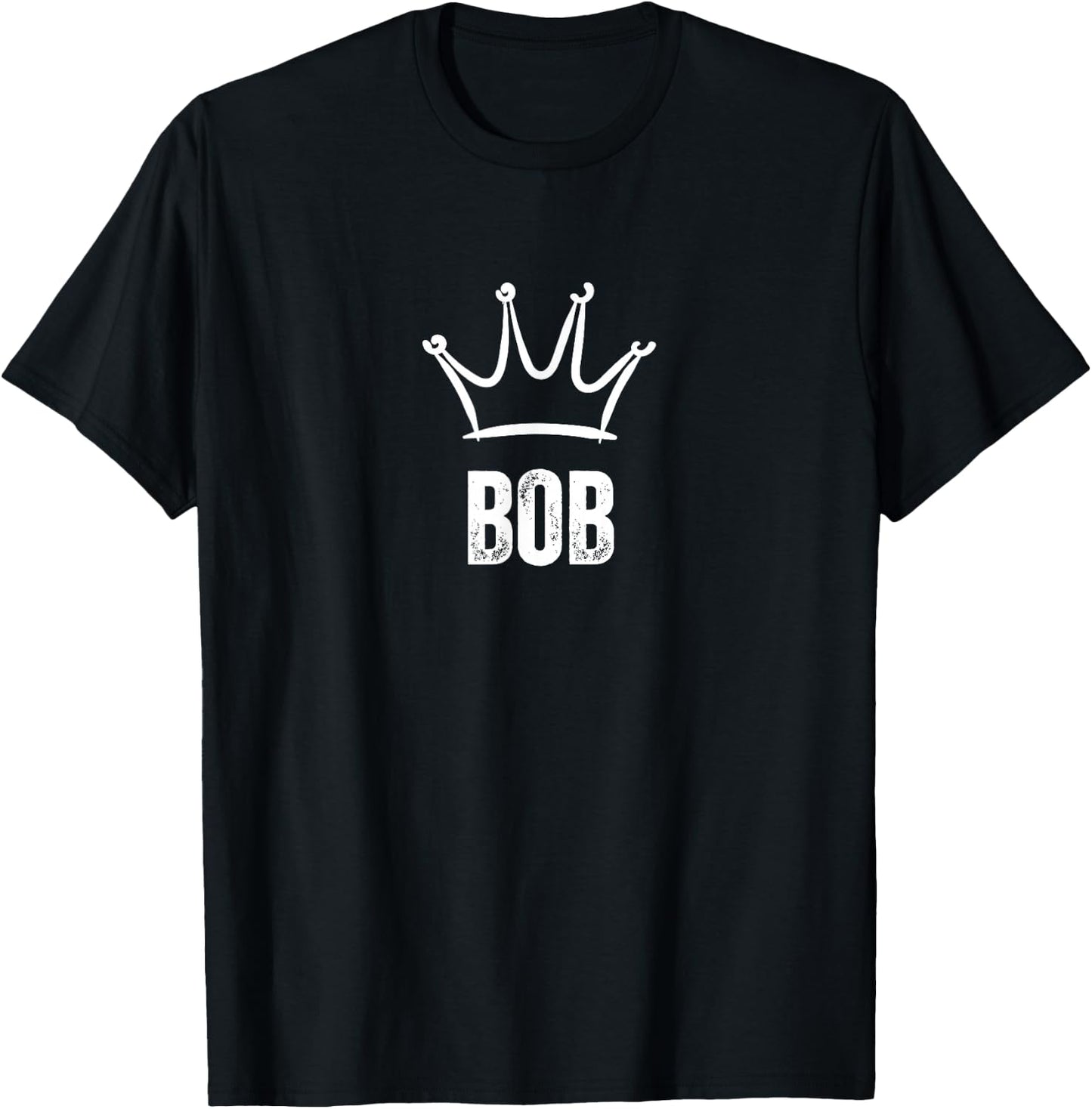 Bob King Crown - Custom First Name Birthday #1 Winner T-Shirt - T-Shirt | Black