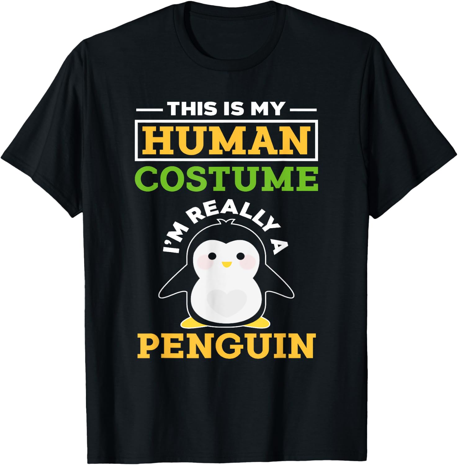 This Is My Human Costume I'm Really A Penguin - Cute Animal T-Shirt - T-Shirt | Black