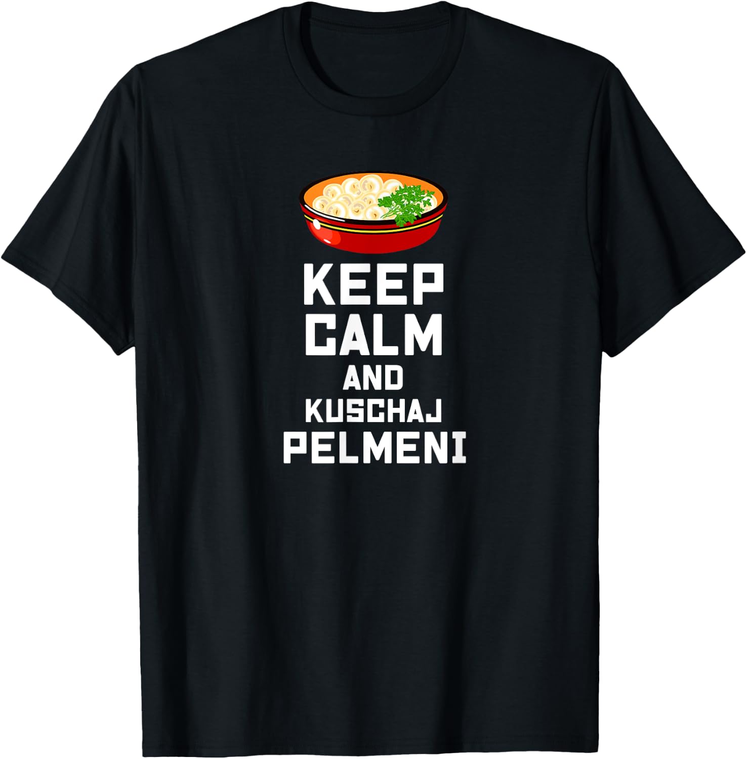 Russian Keep Calm eat Pelmeni Funny Russian Saying Quote T-Shirt - T-Shirt | Black