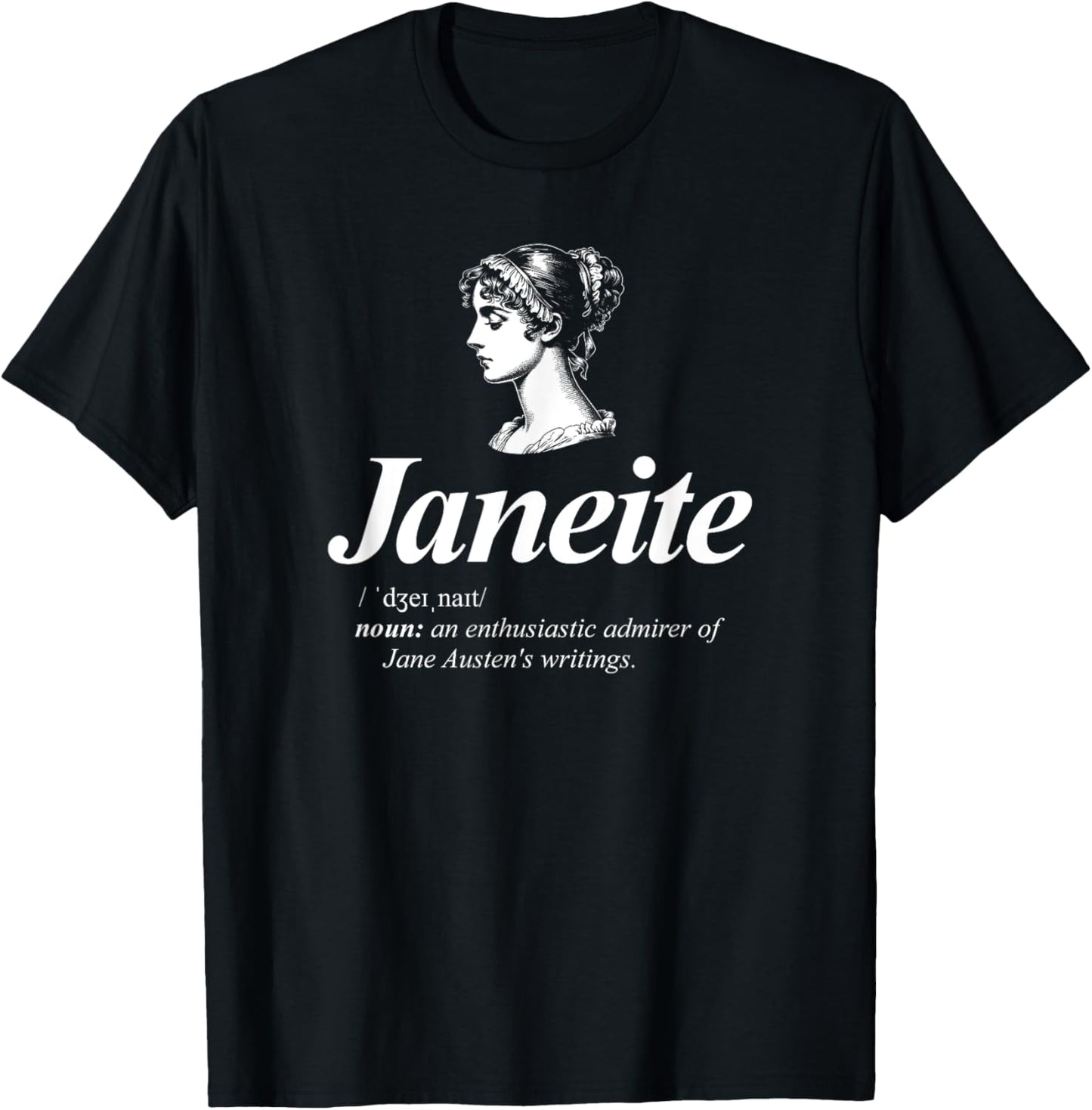 Janeite Definition for Jane Austen Fans T-Shirt - T-Shirt | Black