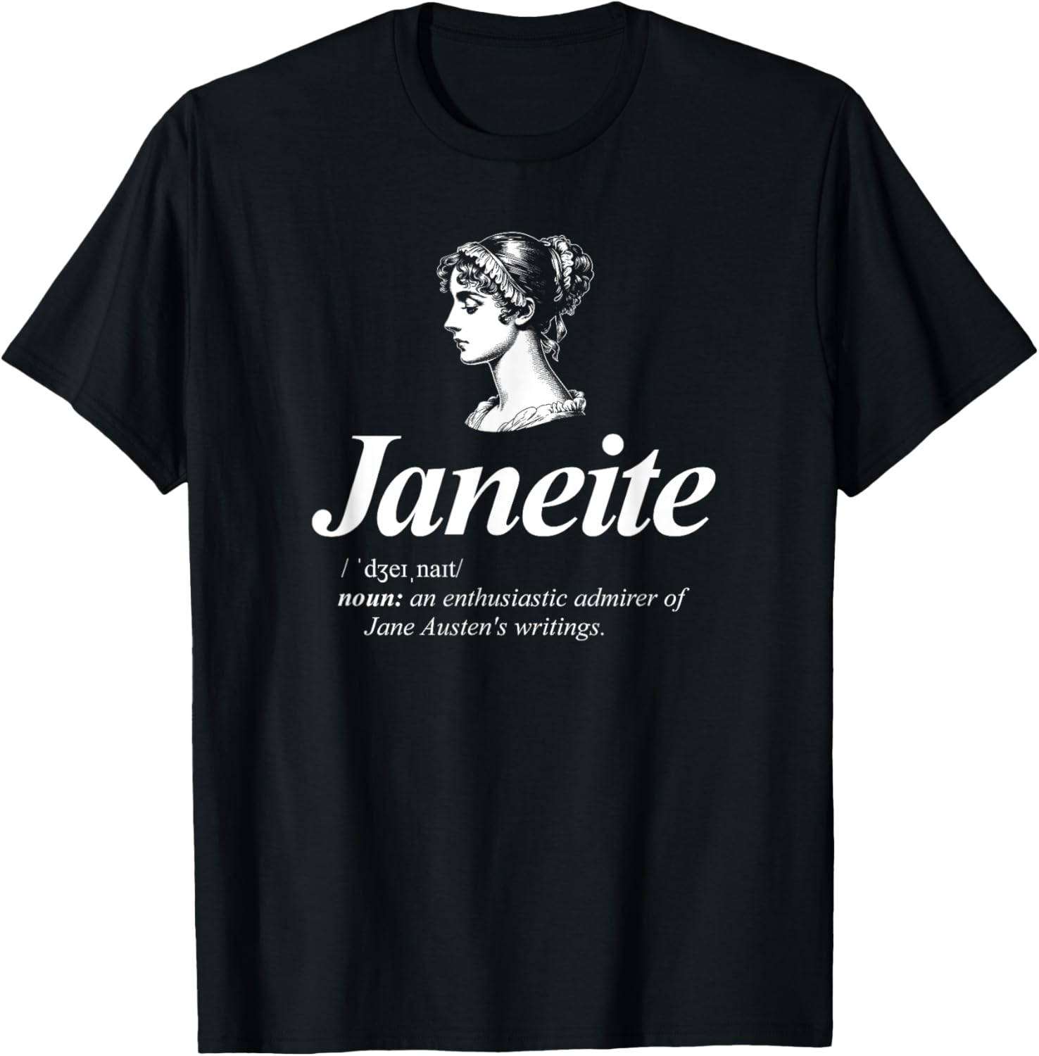 Janeite Definition for Jane Austen Fans T-Shirt - T-Shirt | Black