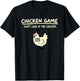 Chicken Game Don’t Look At The Chicken Game Over T-Shirt - T-Shirt | Black