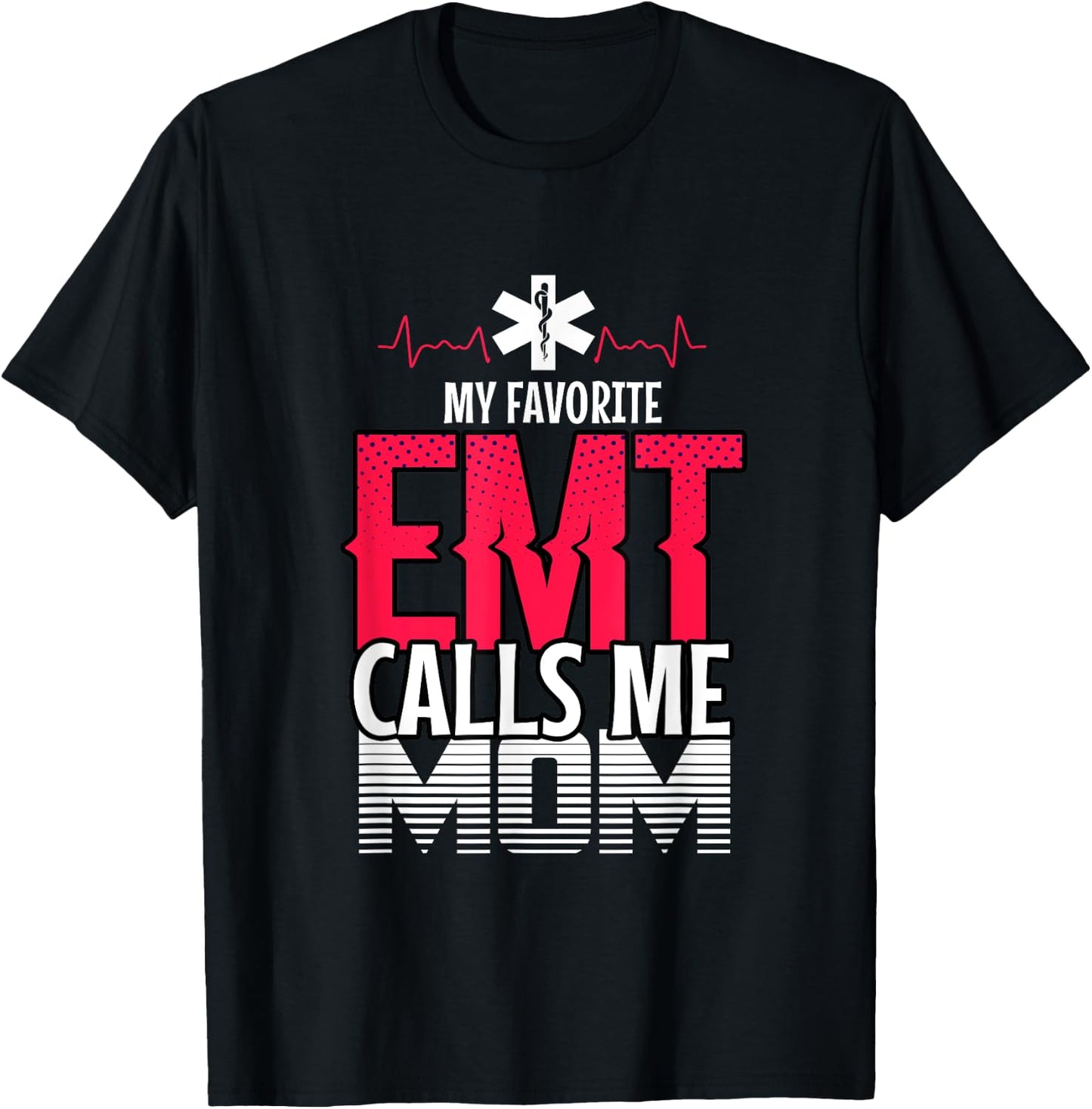 My Favorite Emt Mom First Responder Paramedic T-Shirt - T-Shirt | Black