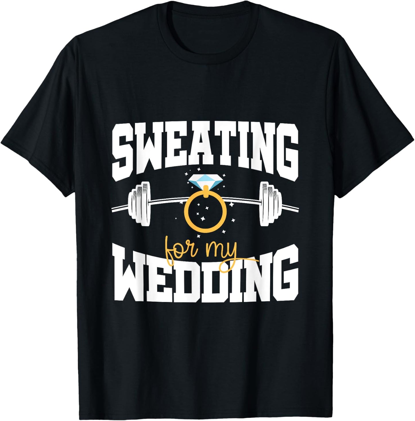 Bride Workout Sweating For My Wedding T-Shirt - T-Shirt | Black