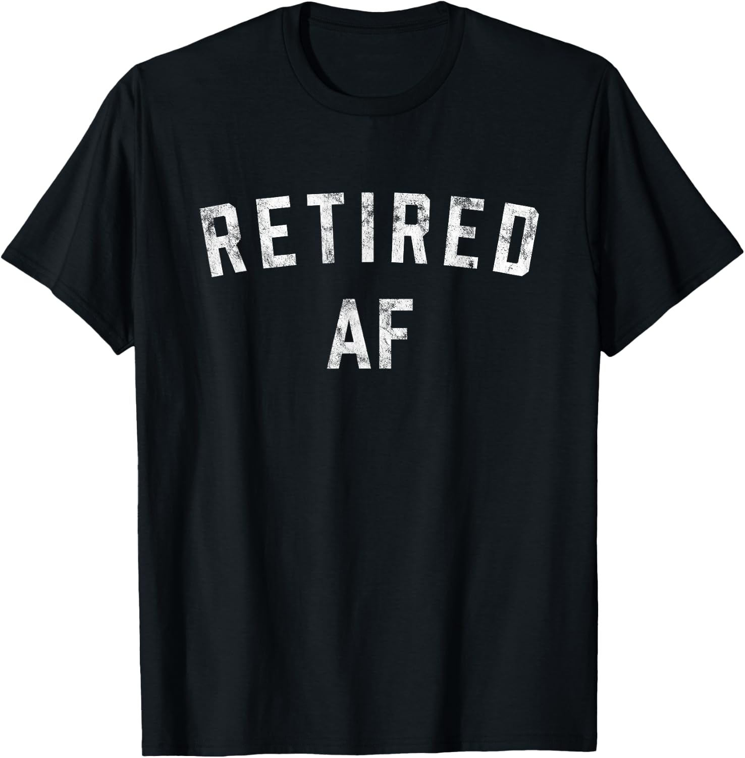 Retired AF Funny Retirement 2023 T-Shirt - T-Shirt | Black