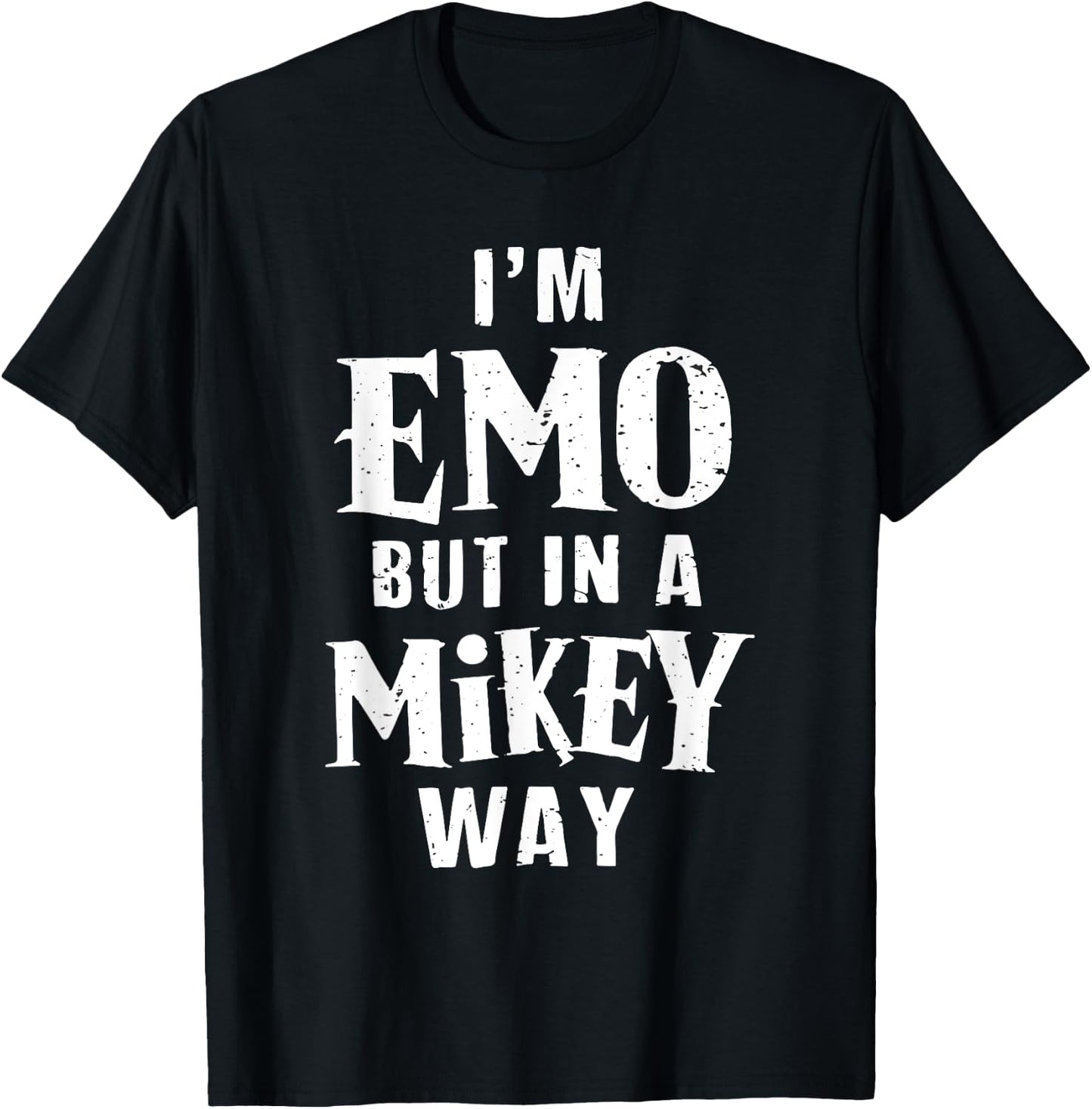 I'm Emo But In A Mikey Way Funny Emo Punk Goth Dark Humor T-Shirt - T-Shirt | Black