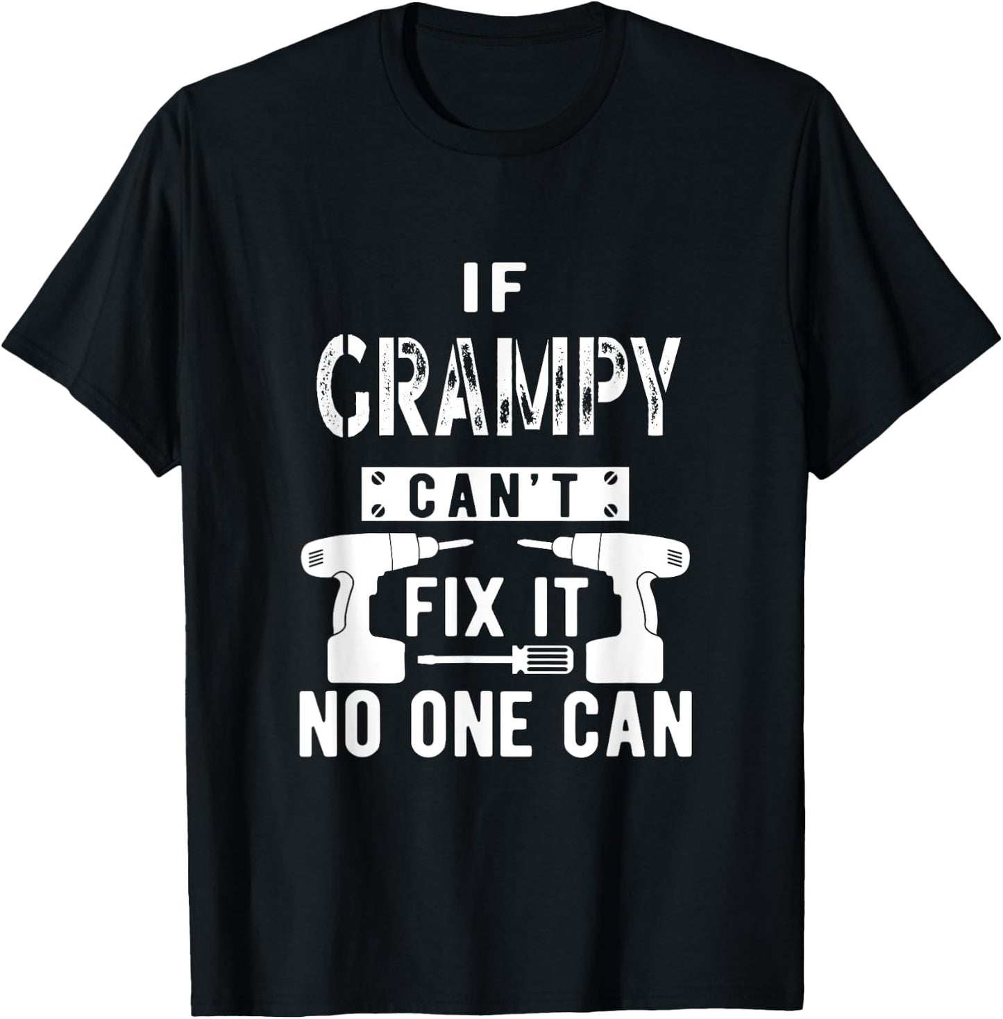 If Grampy Can't Fix It No One Can Grandpa T-Shirt - T-Shirt | Black