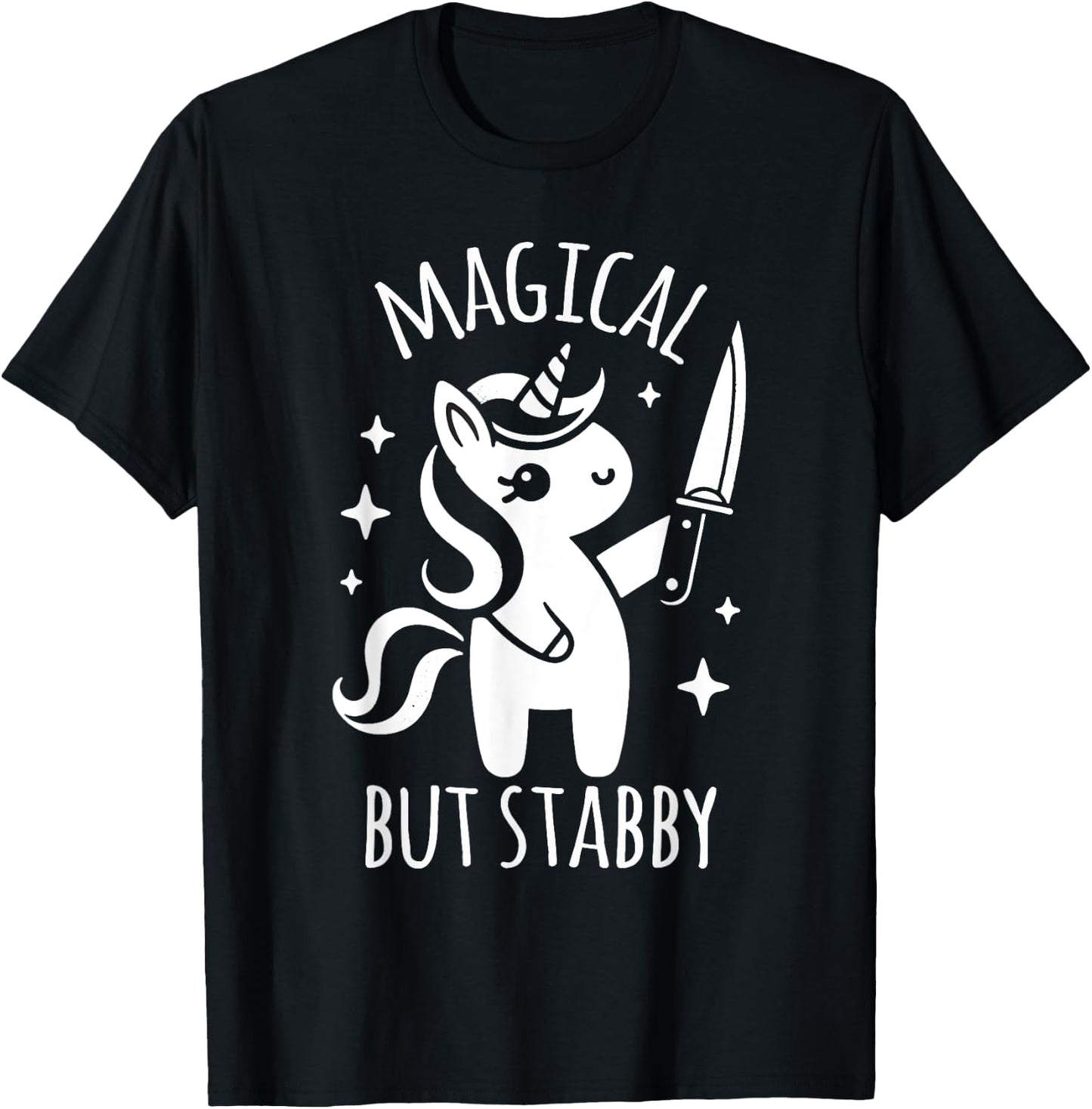 Unicorn Lover Funny Magical But Stabby T-Shirt - T-Shirt | Black