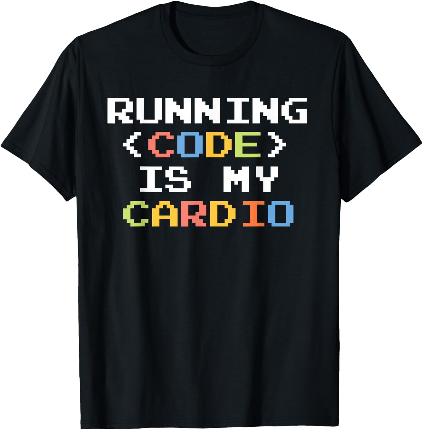 Running Code Is My Cardio For Software Engineer T-Shirt - T-Shirt | Black