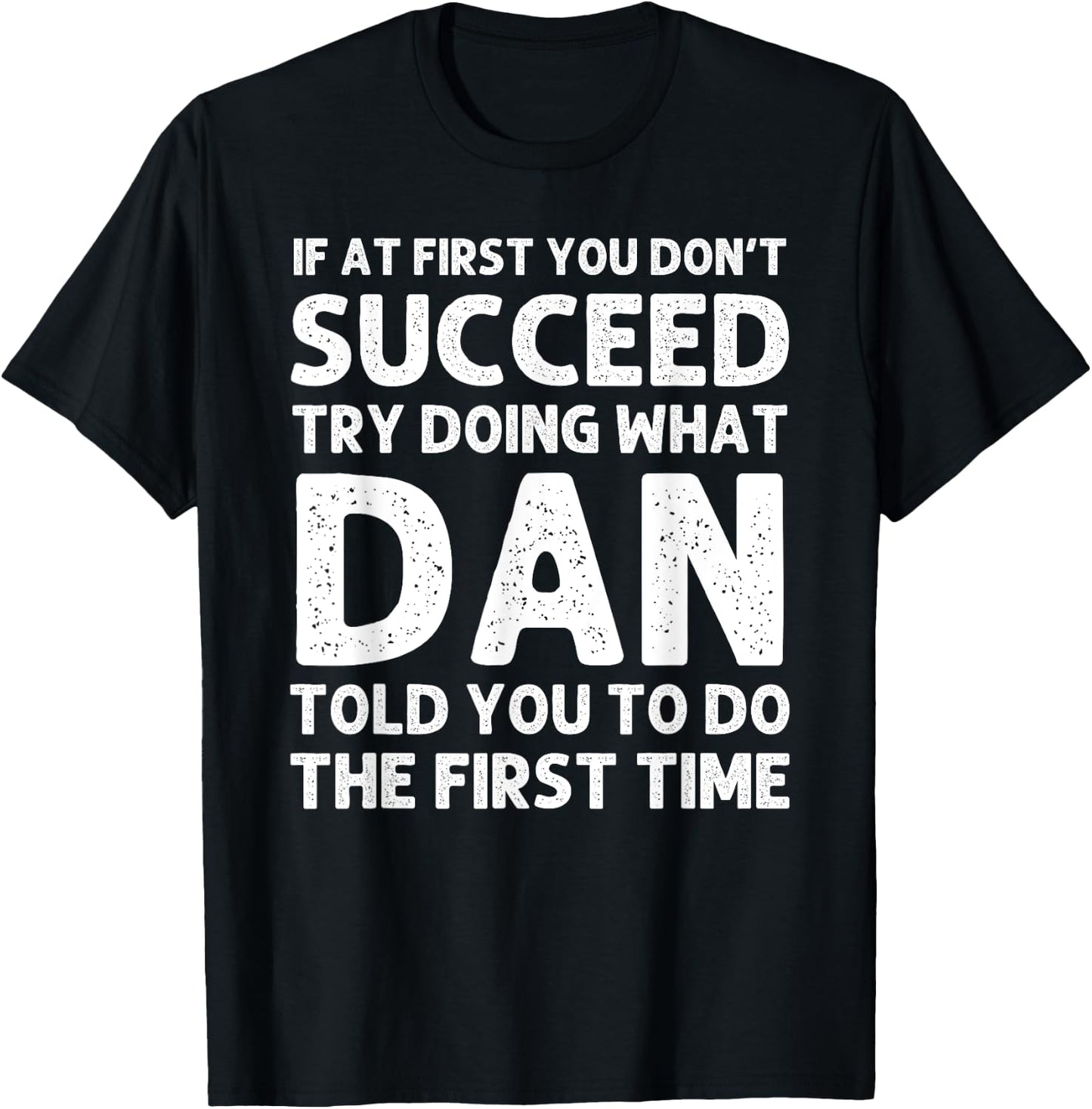 DAN Gift Name Personalized Birthday Funny Christmas Joke T-Shirt - T-Shirt | Black