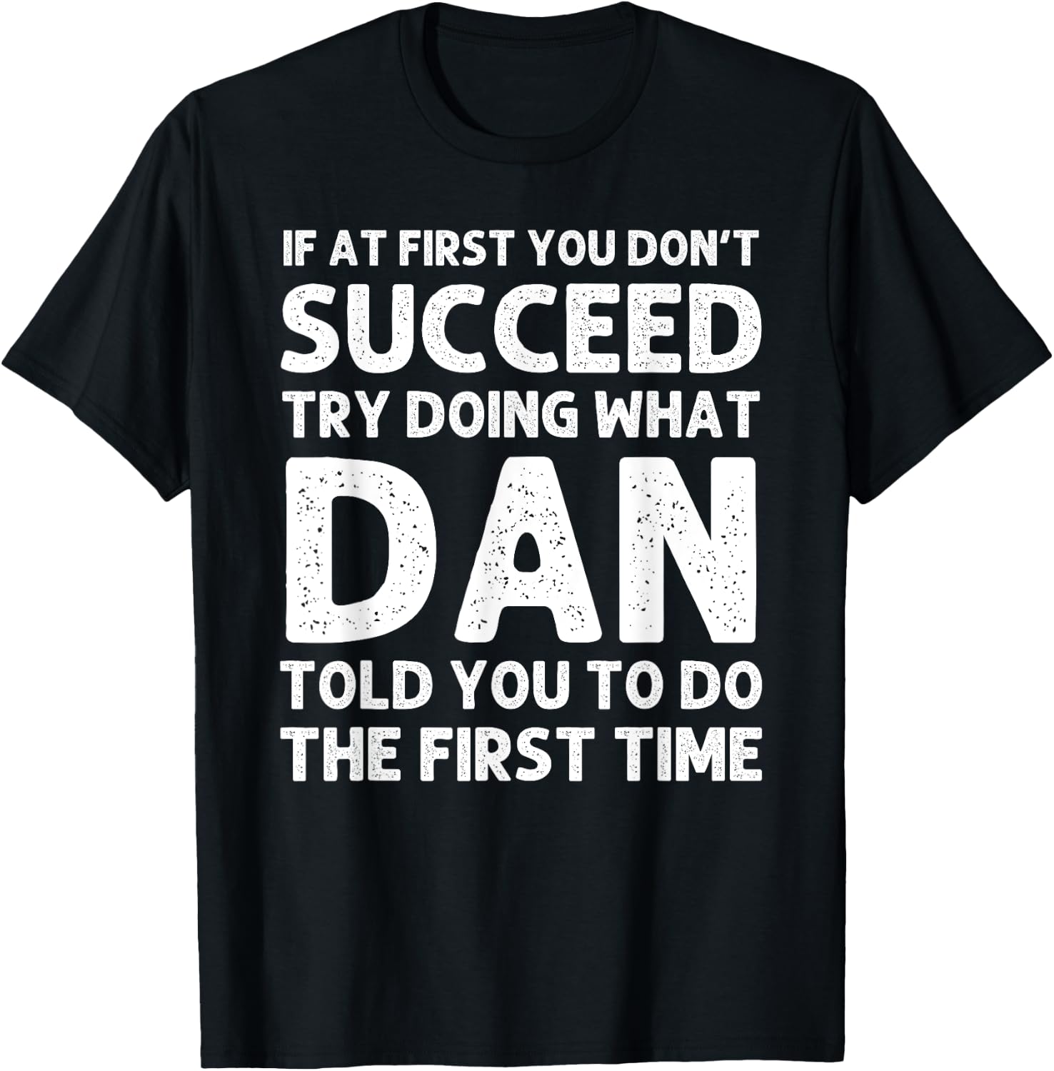DAN Gift Name Personalized Birthday Funny Christmas Joke T-Shirt - T-Shirt | Black