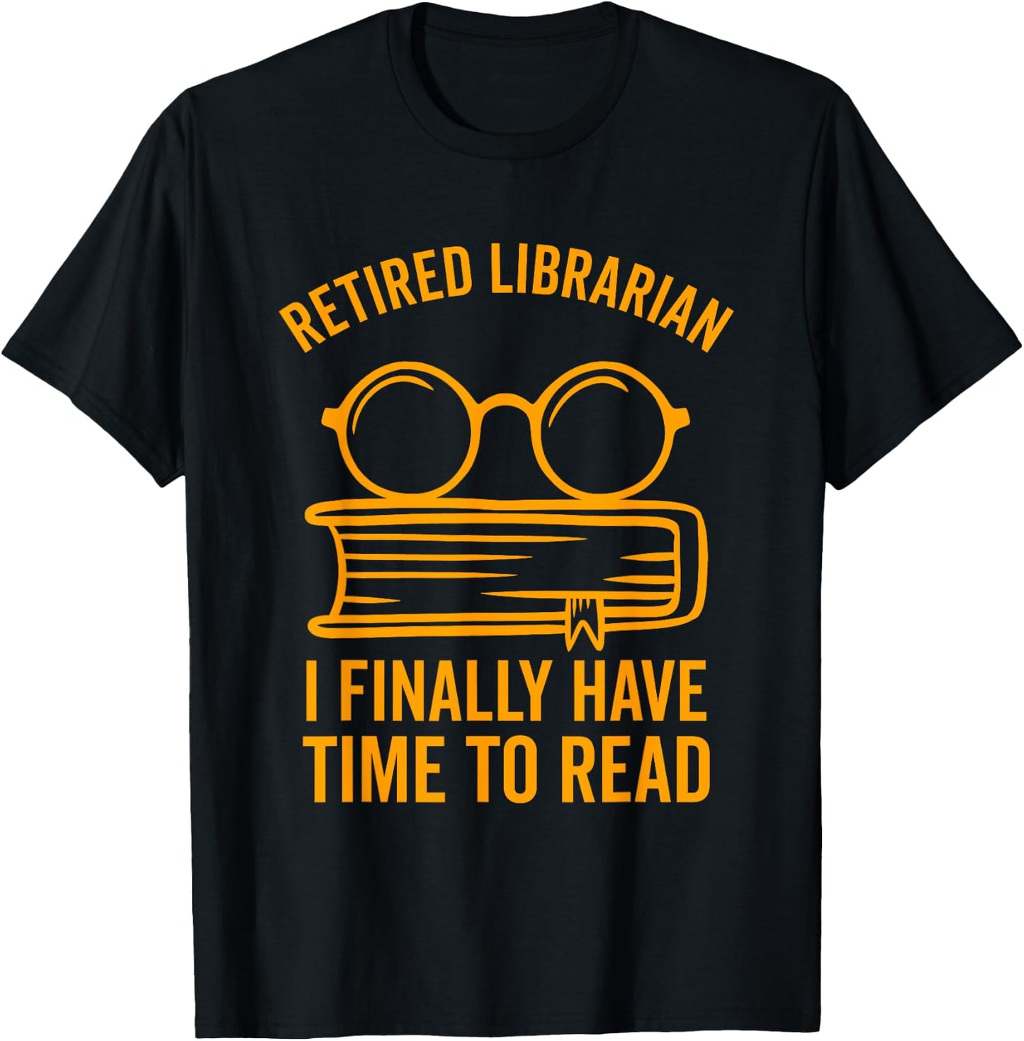 Librarian Retirement Library Books Lovers Funny Gift T-Shirt - T-Shirt | Black
