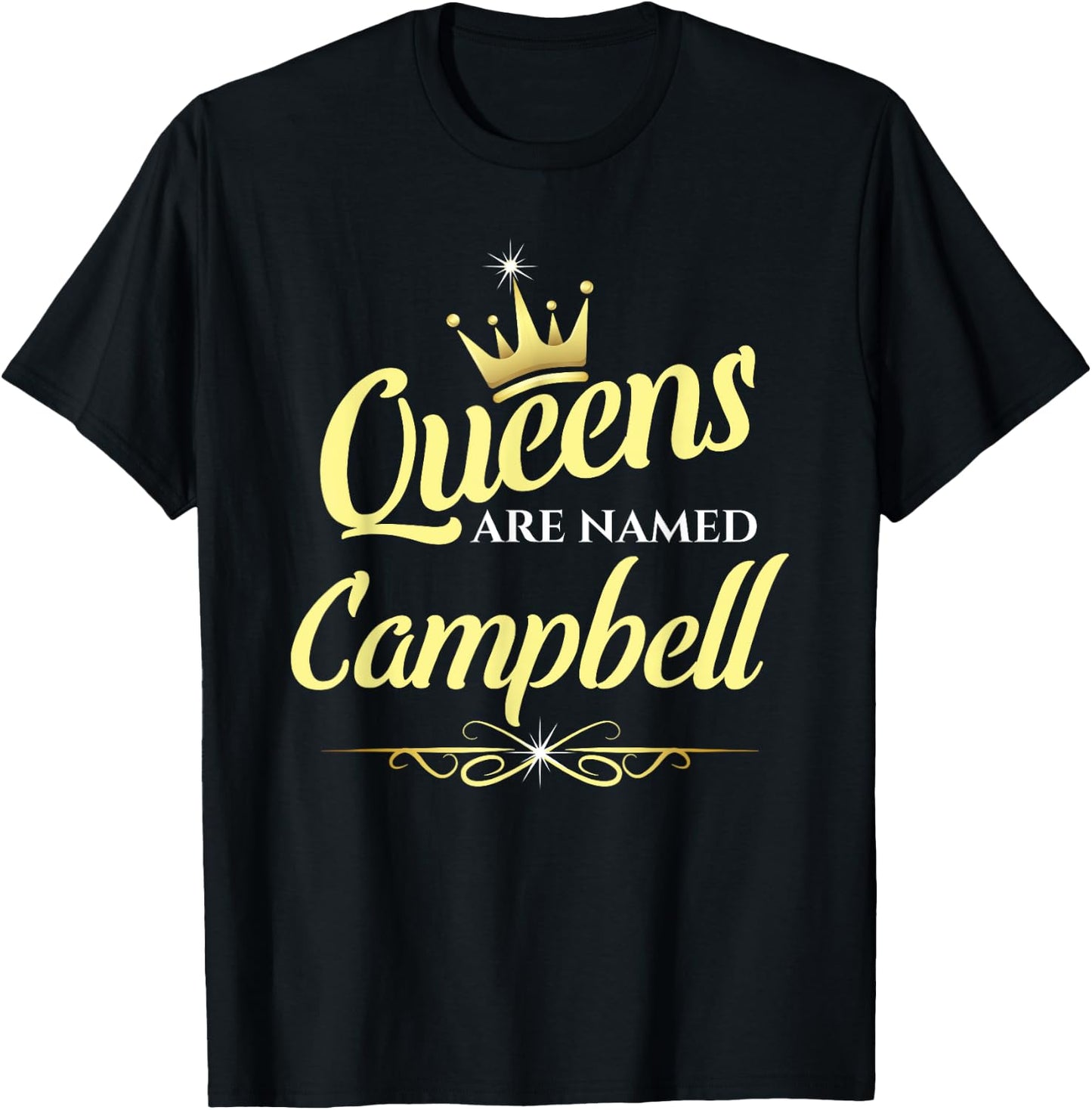 Queens Are Named Campbell T-Shirt - T-Shirt | Black