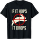 Rabbit Hunting Rabbit Hunter - If It Hops It Drops T-Shirt - T-Shirt | Black