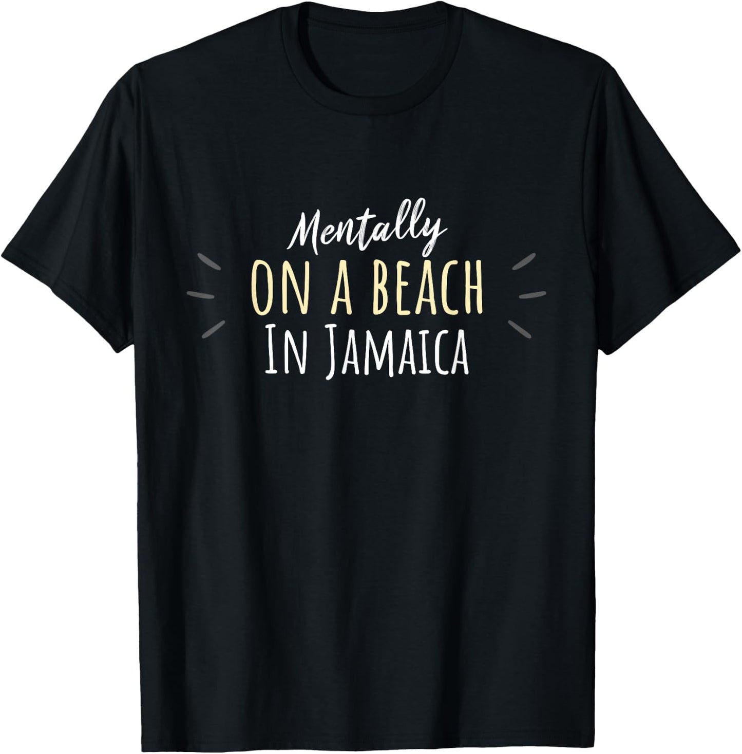 Mentally On A Beach In Jamaica - Cute Jamaican Souvenir T-Shirt - T-Shirt | Black