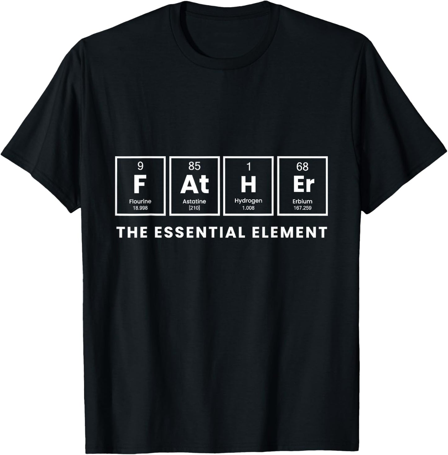 Periodic Table Presenfor dads, Father the Essential Element T-Shirt - T-Shirt | Black
