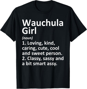 WAUCHULA GIRL FL FLORIDA Funny City Home Roots Gift T-Shirt - T-Shirt | Black