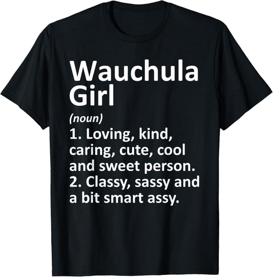 WAUCHULA GIRL FL FLORIDA Funny City Home Roots Gift T-Shirt - T-Shirt | Black