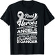 Real Heroes Become Angels Cure Lung Cancer Awareness T-Shirt - T-Shirt | Black