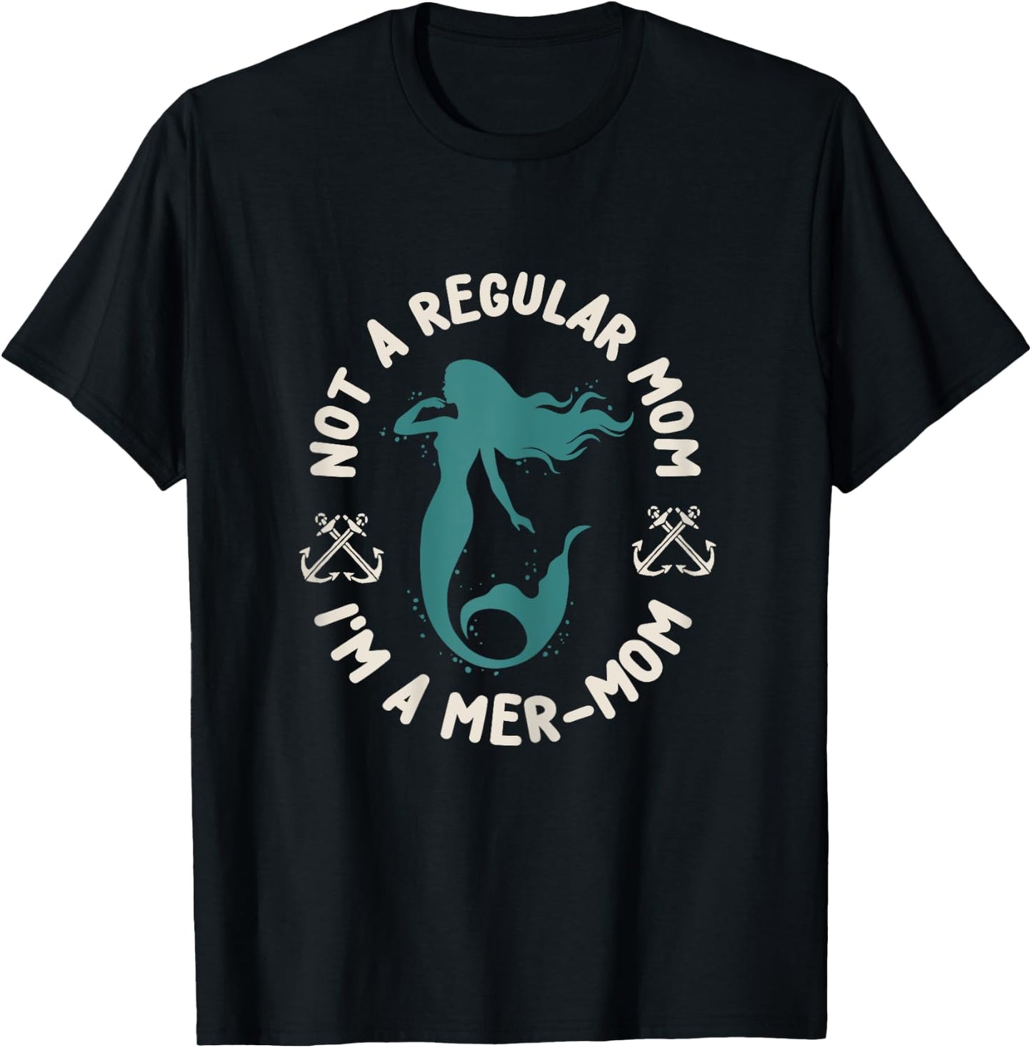 Not a Regular Mom Im a Mer-mom T-Shirt - T-Shirt | Black