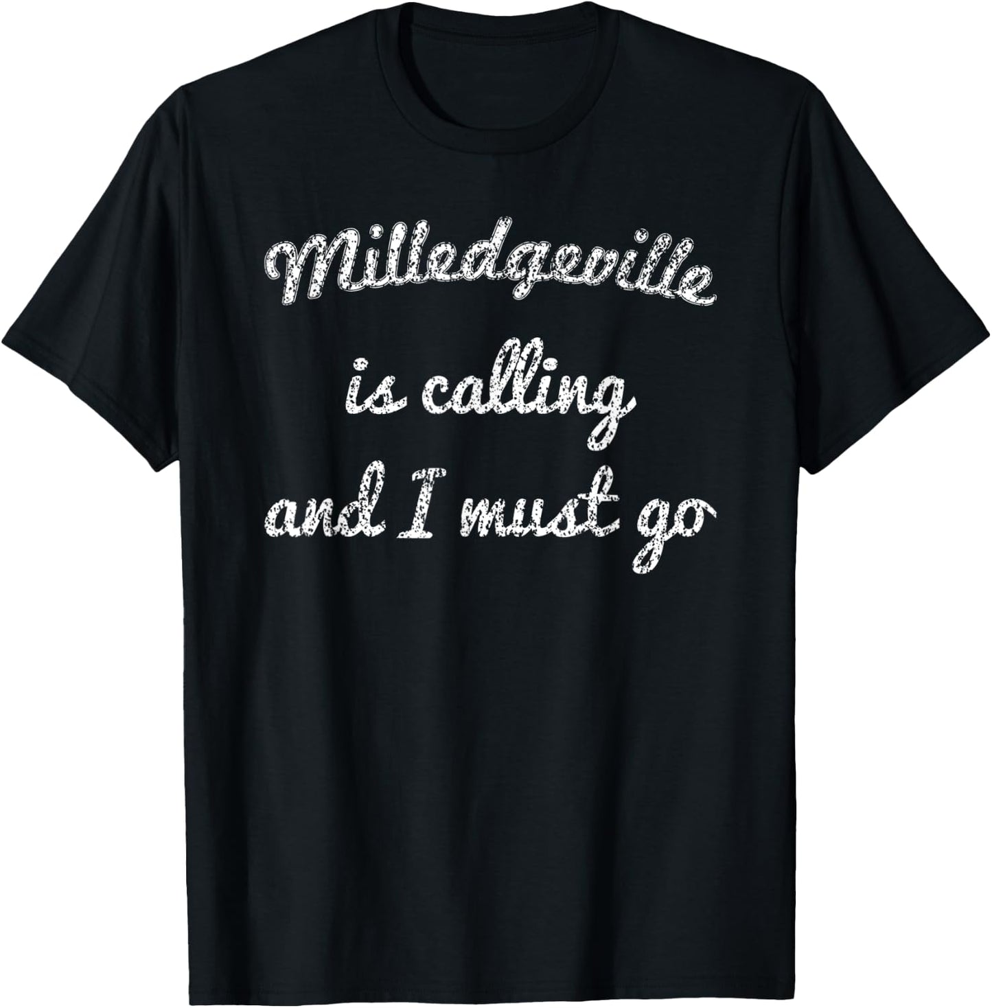 MILLEDGEVILLE GA GEORGIA Funny City Trip Home Roots USA Gift T-Shirt - T-Shirt | Black