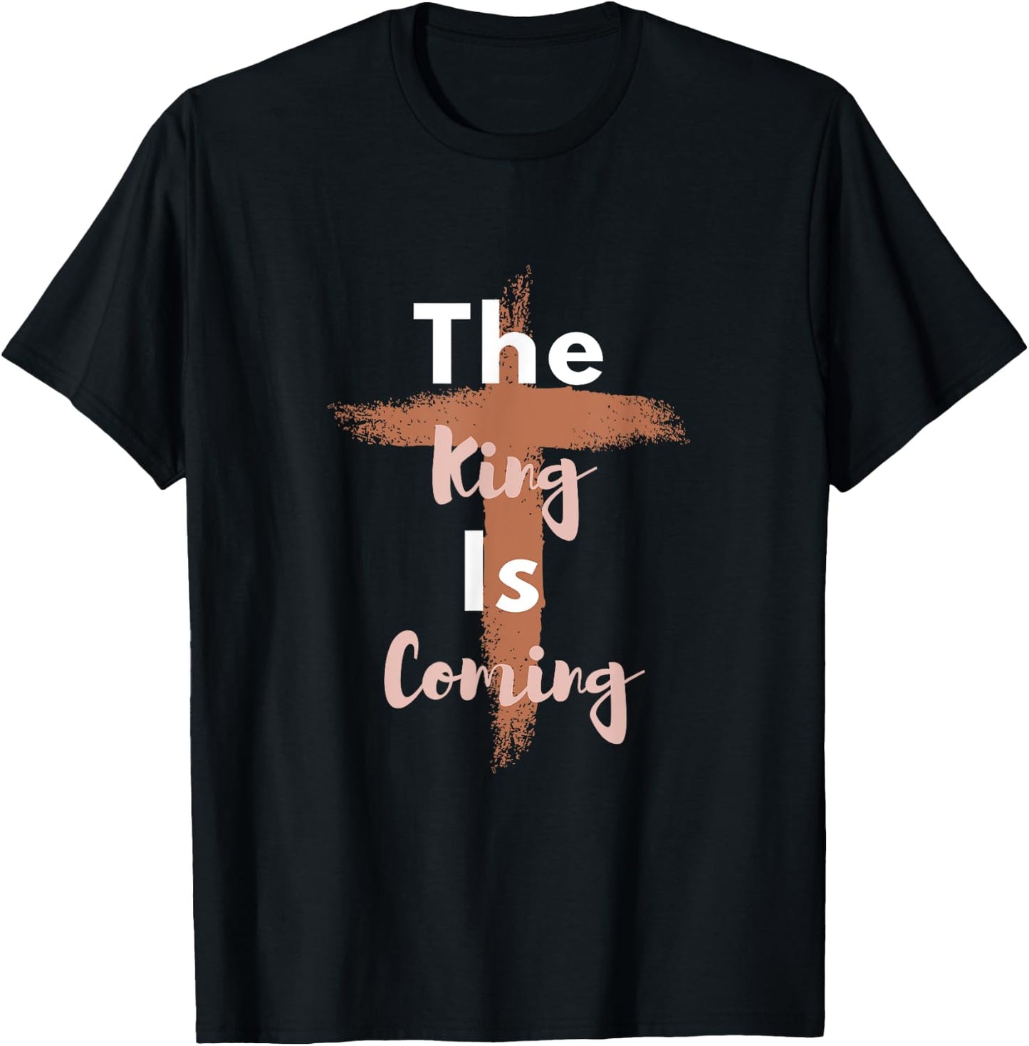 King is Coming - Christian Apparel - Jesus is King - Faith T-Shirt - T-Shirt | Black