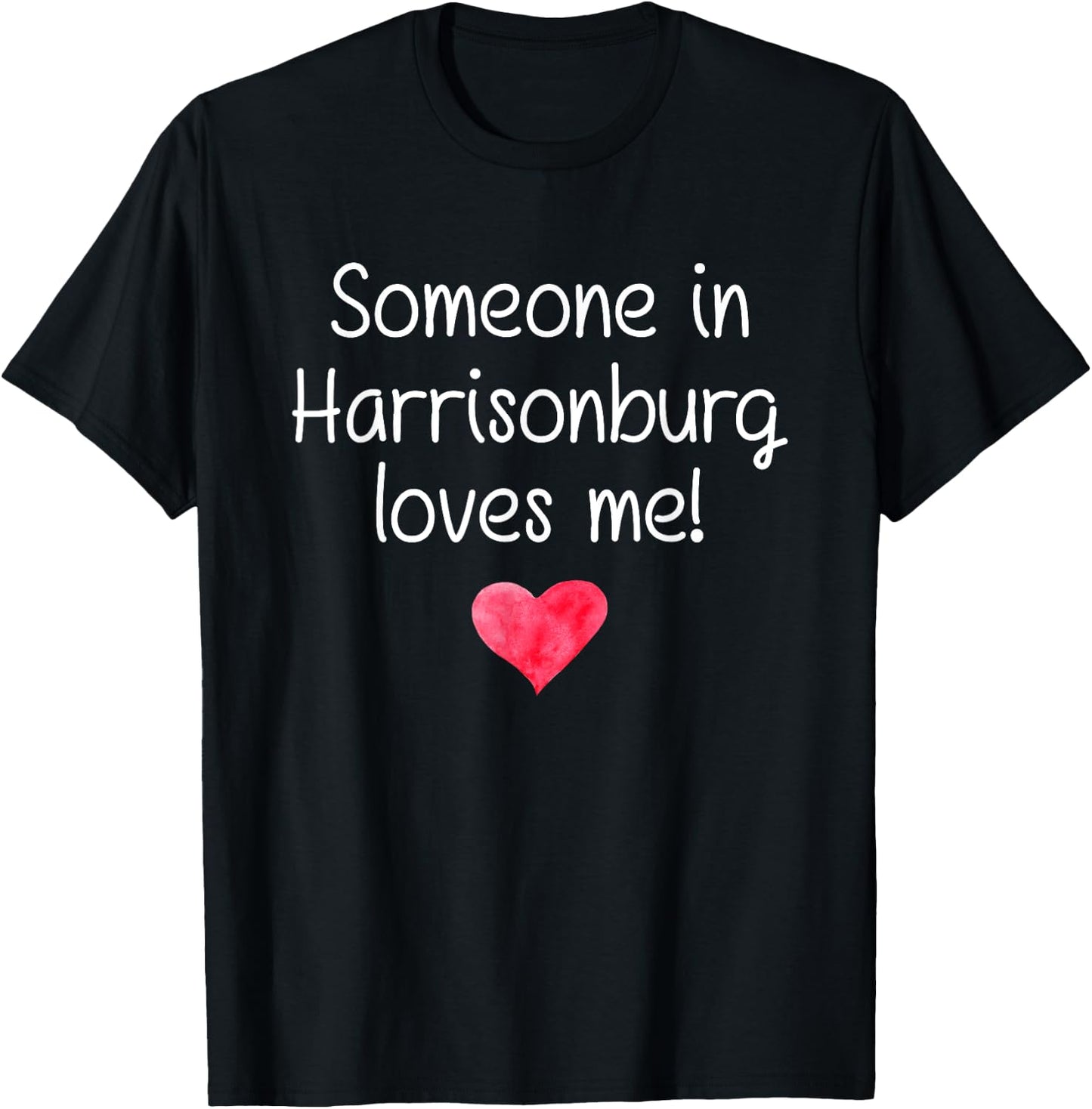 Someone In HARRISONBURG VA VIRGINIA Loves Me City Home Gift T-Shirt - T-Shirt | Black