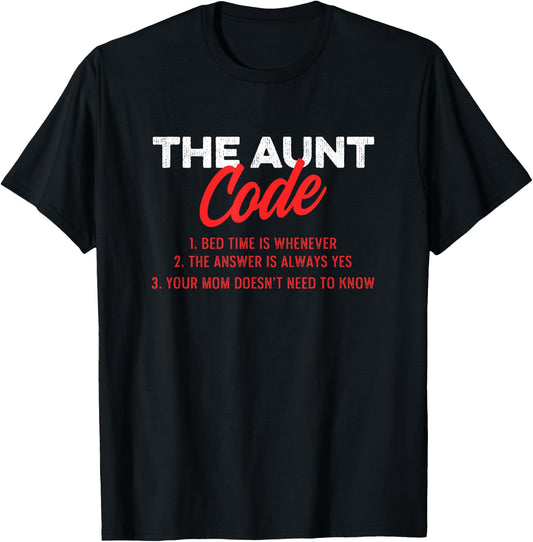 The Aunt Code Best Aunt Ever Favorite Aunt Cool Auntie T-Shirt - T-Shirt | Black