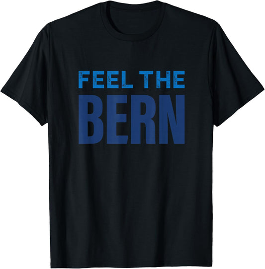 Feel The Bern, Bernie Sanders 2020 President T-Shirt - T-Shirt | Black