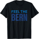 Feel The Bern, Bernie Sanders 2020 President T-Shirt - T-Shirt | Black